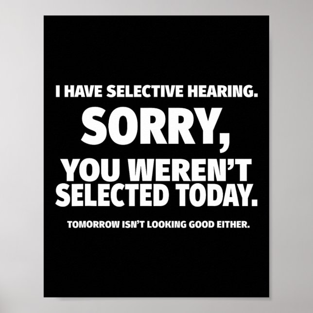 I Have Selective Hearing  Poster (Front)