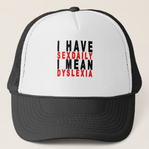 i have sexdaily i mean dyslexia tees K.png Trucker Hat