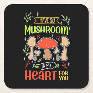I Have So Mushroom In My Heart Square Paper Coaster