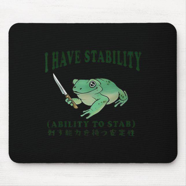 I Have Stability Ability To Stab Funny Frog Japane Mouse Pad (Front)