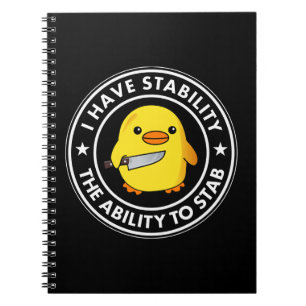 I Have Stability Ability To Stab Funny Notebook