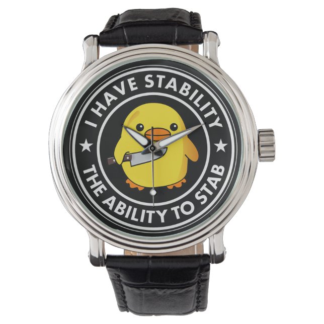 I Have Stability Ability To Stab Funny Watch (Front)