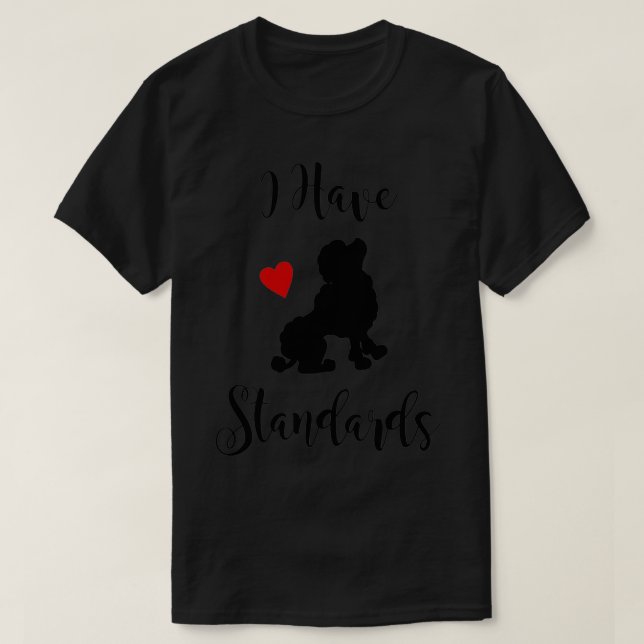 I Have Standards Funny Poodle Pullover  (Design Front)