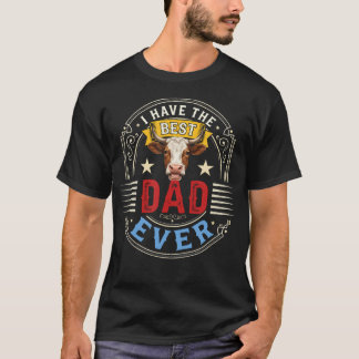 I Have The Best Best Dad Father's Day Cow Proud T-Shirt