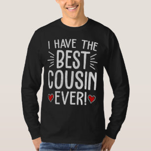 I Have The Best Cousin Ever Men Papa Father's Day T-Shirt