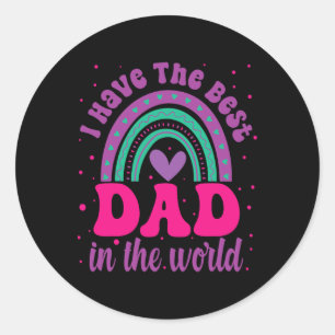 I Have The Best Dad In The World Fathers Day Toddl Classic Round Sticker