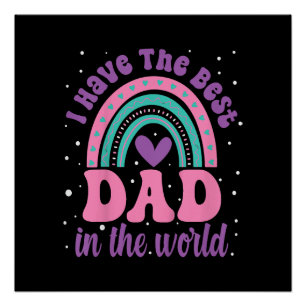 I Have The Best Dad In The World Toddler Girl Fath Poster