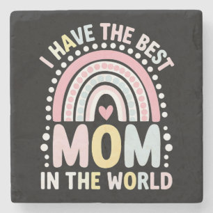 I Have The Best Mum In The World Boho Rainbow Stone Coaster
