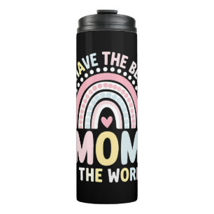 I Have The Best Mum In The World Boho Rainbow Thermal Tumbler