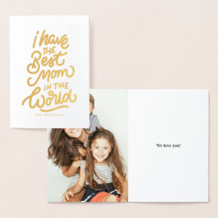 I have the best mum in the world!  Mother's Day Foil Card