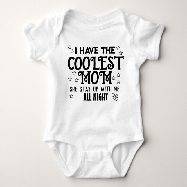 I Have the Coolest Mum Baby bodysuits (Front)