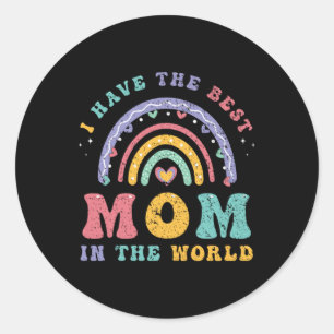I Have The Mum In The World Mothers Day Classic Round Sticker