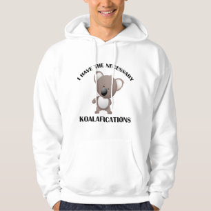 I Have The Necessary Koalafications Hoodie