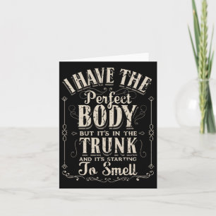 I Have The Perfect Body Funny Gifts Gym  Card