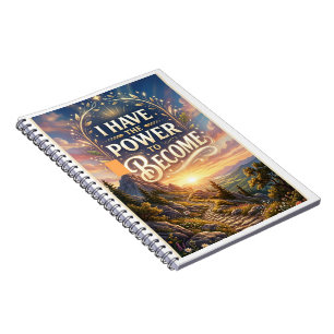 I Have the Power to Become Notebook