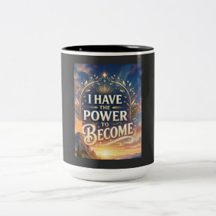 I Have the Power to Become Two-Tone Coffee Mug