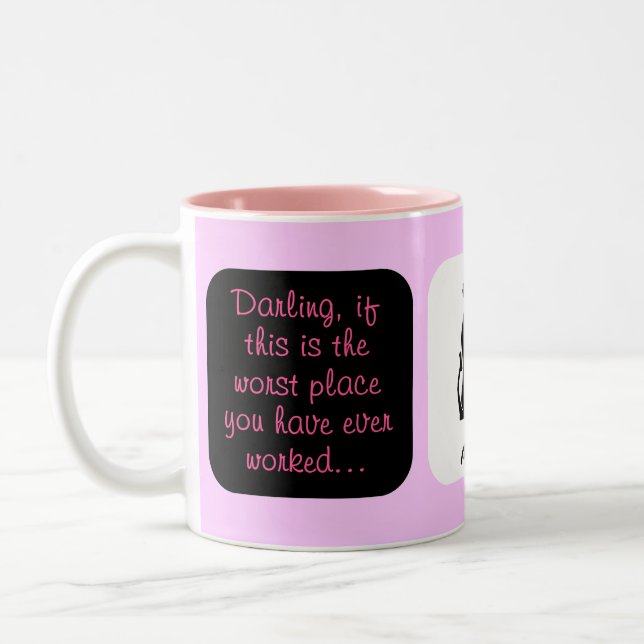 I have the worst job ever Two-Tone coffee mug (Left)