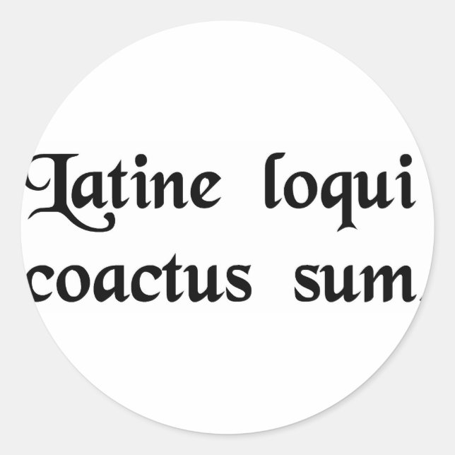 I have this compulsion to speak Latin. Classic Round Sticker (Front)