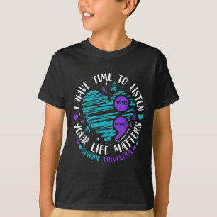 I Have Time To Listen Heart Suicide Prevention Sem T-Shirt