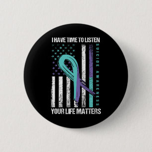 I Have Time To Listen Life Problems Suicide Awaren 6 Cm Round Badge