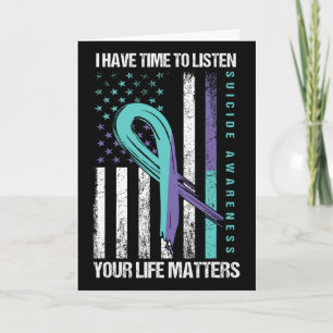 I Have Time To Listen Life Problems Suicide Awaren Card