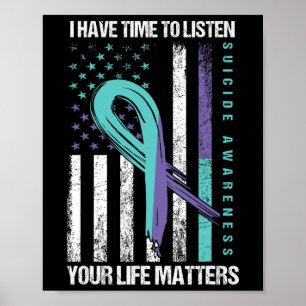 I Have Time To Listen Life Problems Suicide Awaren Poster