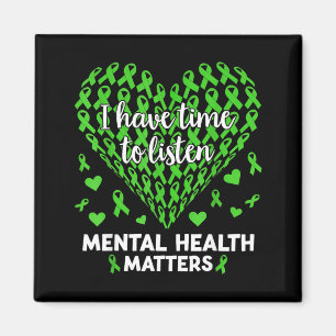 I Have Time to Listen Mental Health Awareness Magnet