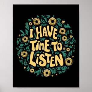 I Have Time To Listen Mental Health Awareness S St Poster