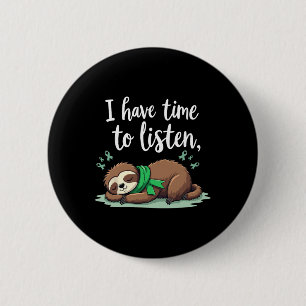 I Have Time To Listen Mental Health Month Green Ri 6 Cm Round Badge