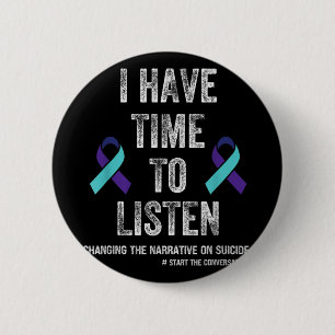 I Have Time To Listen Mental Health Suicide Awaren 6 Cm Round Badge