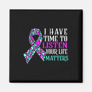I Have Time To Listen Mental Health Suicide Awaren Magnet