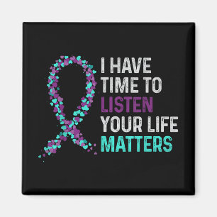 I Have Time To Listen Mental Health Suicide Awaren Magnet