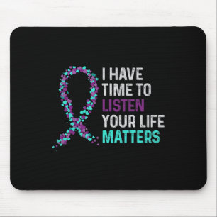 I Have Time To Listen Mental Health Suicide Awaren Mouse Pad