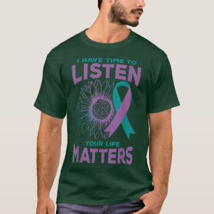 I Have Time To Listen Mental Health Suicide Awaren T-Shirt