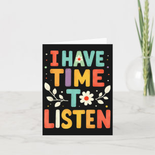 I Have Time To Listen Mental Health Suicide Preven Card