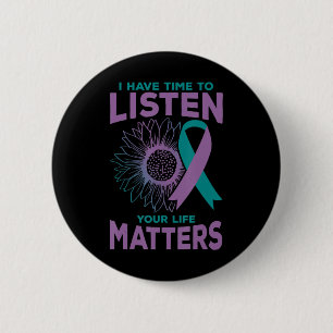 I Have Time To Listen Suicide Awareness Counsellor 6 Cm Round Badge