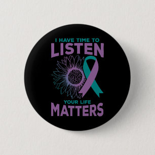 I Have Time To Listen Suicide Awareness Counsellor 6 Cm Round Badge