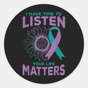 I Have Time To Listen Suicide Awareness Counsellor Classic Round Sticker