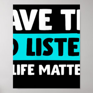 I Have Time To Listen - Suicide Awareness Mental H Poster
