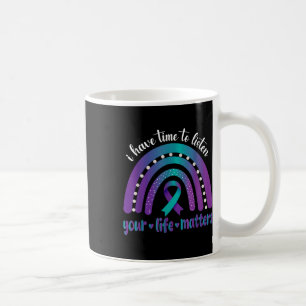 I Have Time To Listen Suicide Awareness Mental Hea Coffee Mug