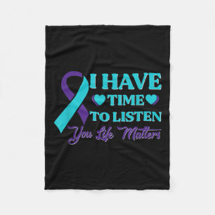 I Have Time To Listen Suicide Awareness Mental Hea Fleece Blanket