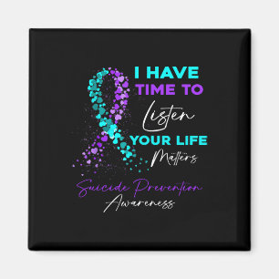 I Have Time To Listen Suicide Awareness Mental Hea Magnet