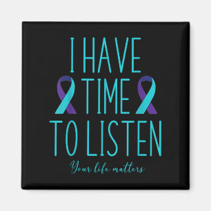 I Have Time To Listen Suicide Awareness Mental Hea Magnet