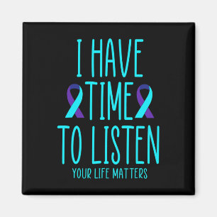 I Have Time To Listen Suicide Awareness Mental Hea Magnet
