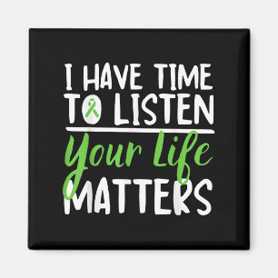 I Have Time To Listen Suicide Awareness Mental Hea Magnet