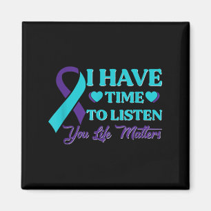 I Have Time To Listen Suicide Awareness Mental Hea Magnet