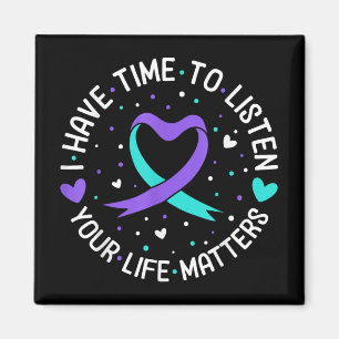 I Have Time To Listen Suicide Awareness Mental Hea Magnet