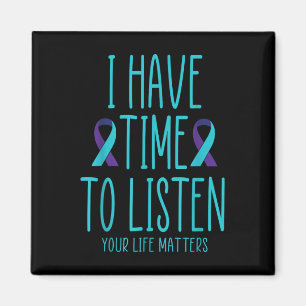 I Have Time To Listen Suicide Awareness Mental Hea Magnet