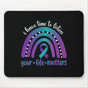 I Have Time To Listen Suicide Awareness Mental Hea Mouse Pad