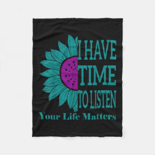 I Have Time To Listen Suicide Awareness Mental Sun Fleece Blanket